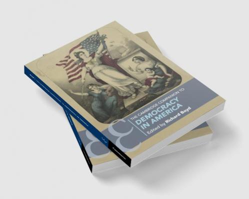 The Cambridge Companion to Democracy in America