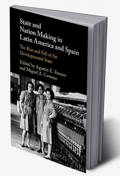 State and Nation Making in Latin America and Spain