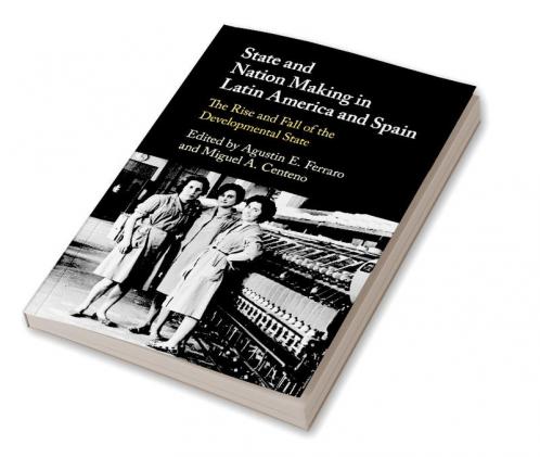 State and Nation Making in Latin America and Spain