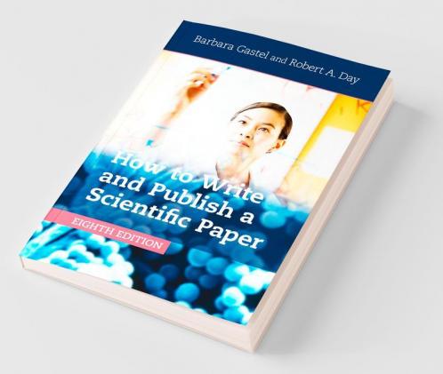 How to Write and Publish a Scientific Paper