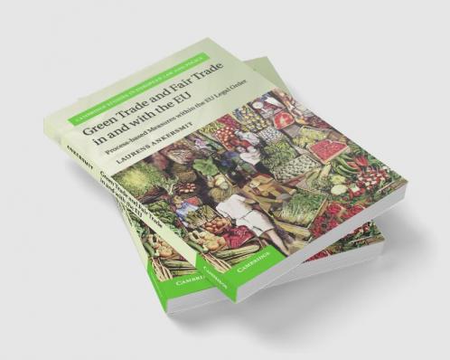 Green Trade and Fair Trade in and with the EU