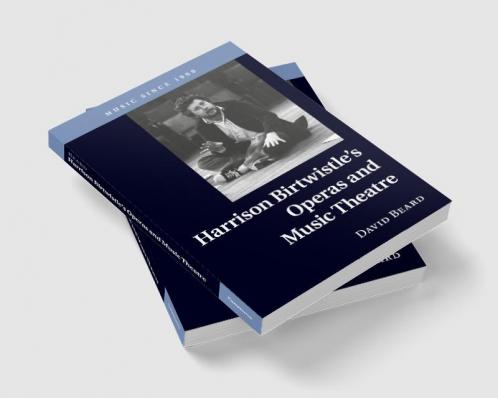 Harrison Birtwistle's Operas and Music             Theatre