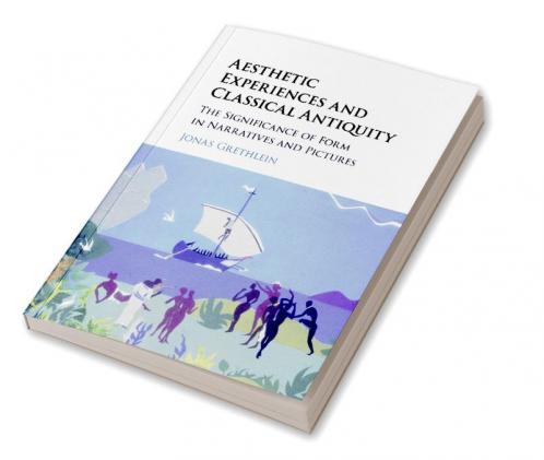 Aesthetic Experiences and Classical Antiquity