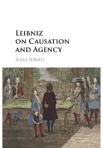 Leibniz on Causation and Agency