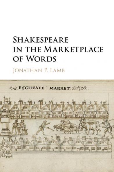 Shakespeare in the Marketplace of Words