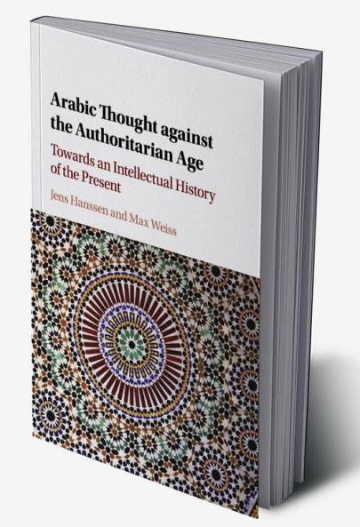 Arabic Thought against the Authoritarian Age