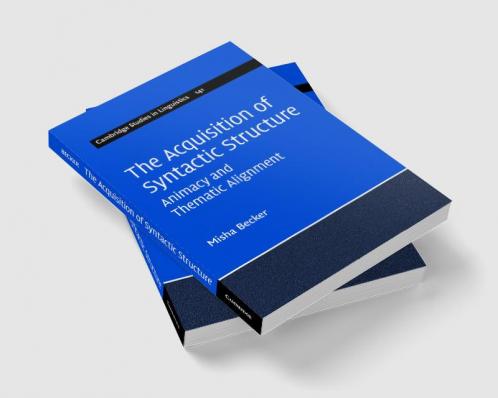 The Acquisition of Syntactic Structure