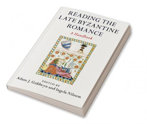 Reading the Late Byzantine Romance