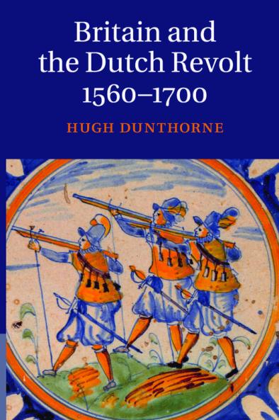 Britain and the Dutch Revolt 1560-1700