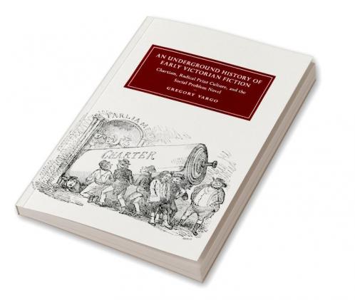 An Underground History of Early Victorian Fiction