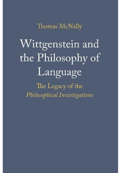 Wittgenstein and the Philosophy of Language
