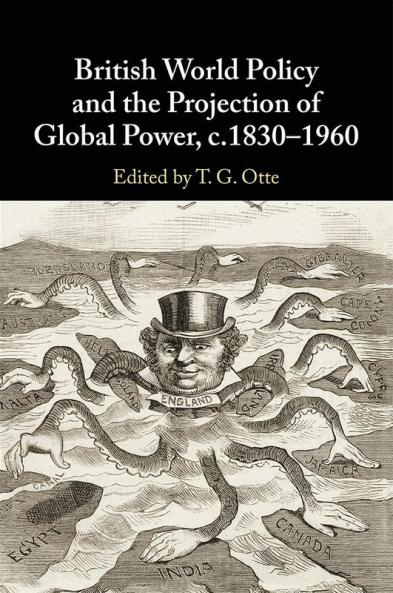 British World Policy and the Projection of Global Power c.1830-1960