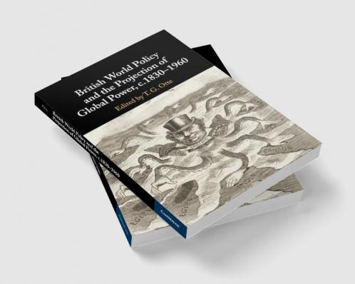 British World Policy and the Projection of Global Power c.1830-1960