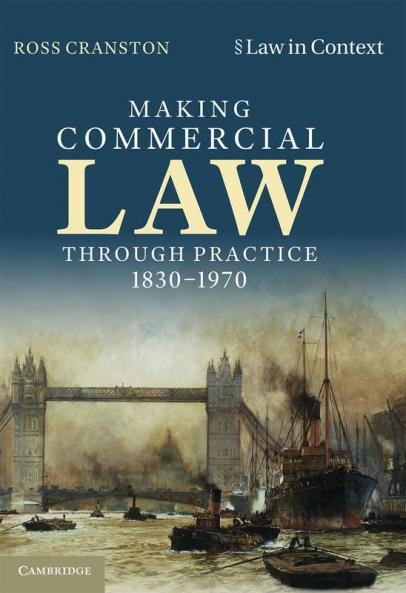 Making Commercial Law Through Practice 1830-1970