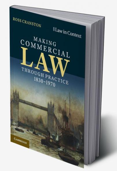 Making Commercial Law Through Practice 1830-1970
