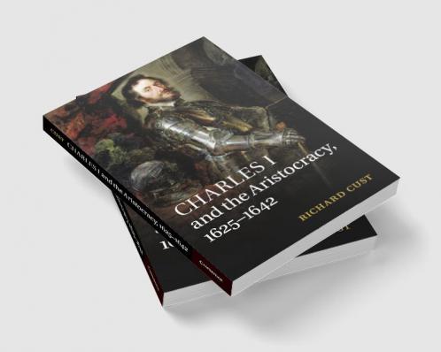 Charles I and the Aristocracy 1625-1642