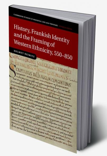 History Frankish Identity and the Framing of Western Ethnicity 550-850