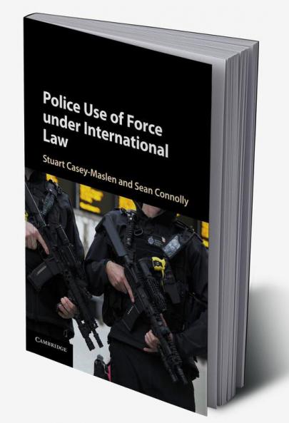 Police Use of Force under International Law