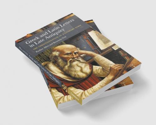 Greek and Latin Letters in Late Antiquity