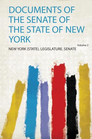 Documents of the Senate of the State of New York Volume 2