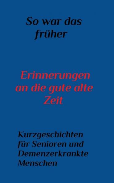 So war das Früher
