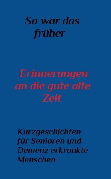 So war das Früher