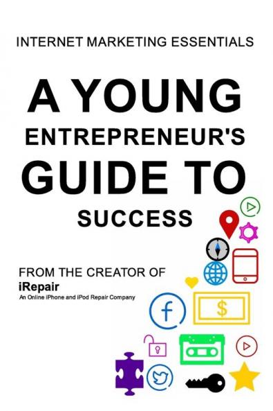 A Young Entrepreneur's Guide To Success