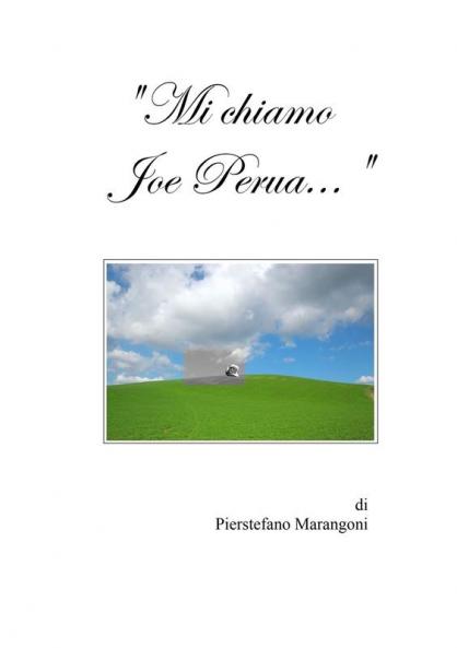 Mi chiamo Joe Perua...