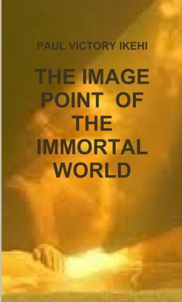 THE IMAGE POINT  OF THE IMMORTAL WORLD