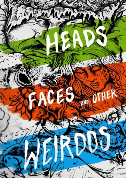 Heads Faces And Other Weirdos