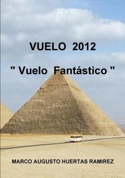 VUELO  2012   Vuelo  Fantástico