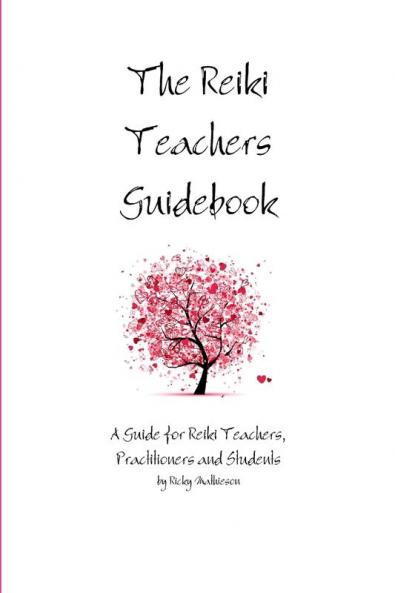 The Reiki Teachers Guidebook