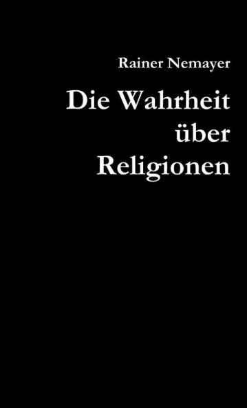 Die Wahrheit über Religionen