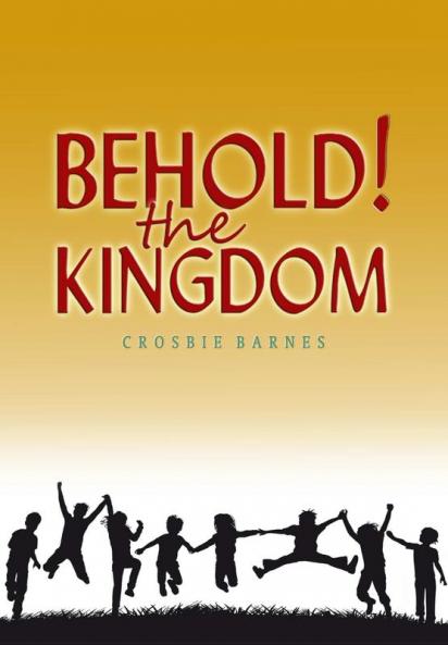 Behold The Kingdom