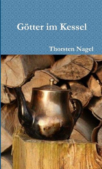 Götter im Kessel