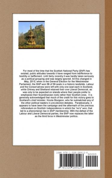 THE LION AND THE SALTIRE  A Brief History of the Scottish National Party