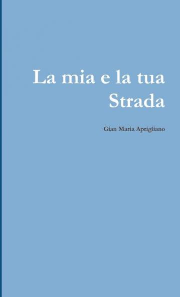 La mia e tua Strada