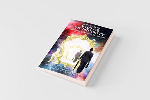 Vistas of Infinity - How to Enjoy Life When You Are Dead