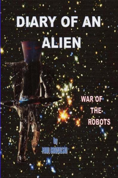 Diary of An Alien  War of the Robots