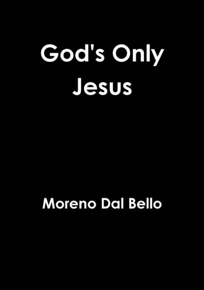 God's Only Jesus