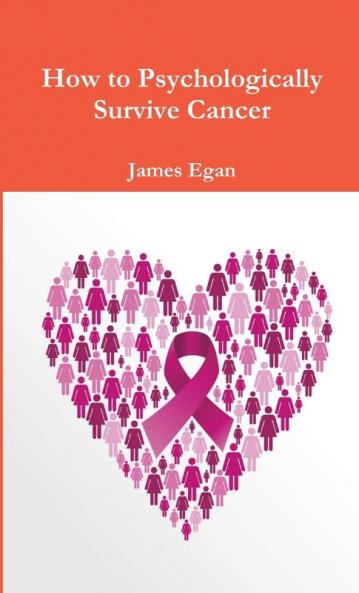 How to Psychologically Survive Cancer