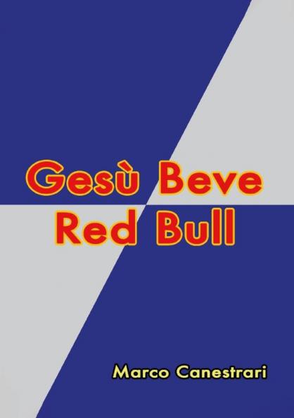 Gesù Beve Red Bull