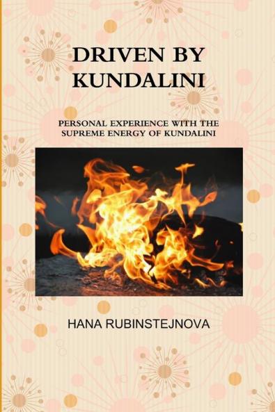 DRIVEN BY KUNDALINI