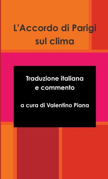 L'Accordo di Parigi sul clima - Traduzione italiana e commento