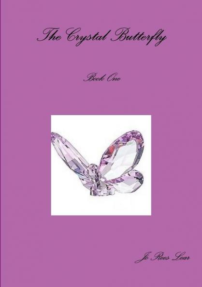 The Crystal Butterfly Book One