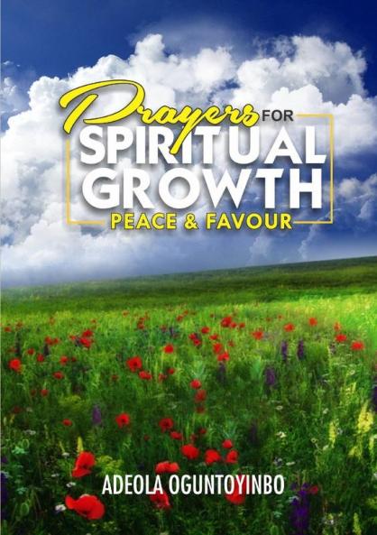 Prayers for Spiritual Growth Peace and Favour