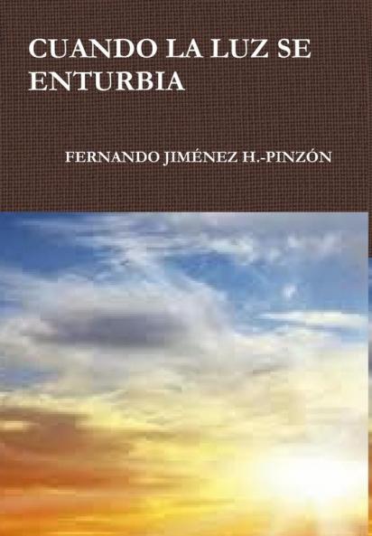 CUANDO LA LUZ SE ENTURBIA