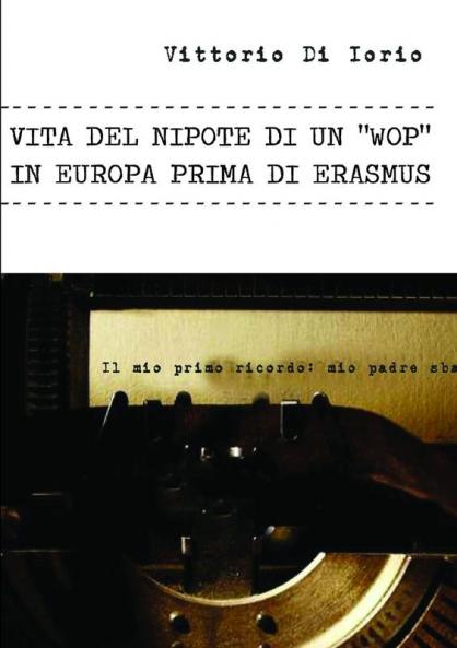 VITA DEL NIPOTE DI UN WOP IN EUROPA PRIMA DI ERASMUS