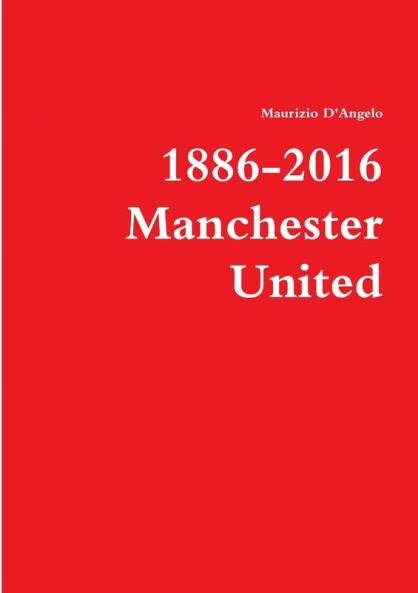 1886-2016 / Manchester United