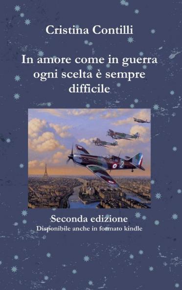 In amore come in guerra ogni scelta è sempre difficile Seconda edizione